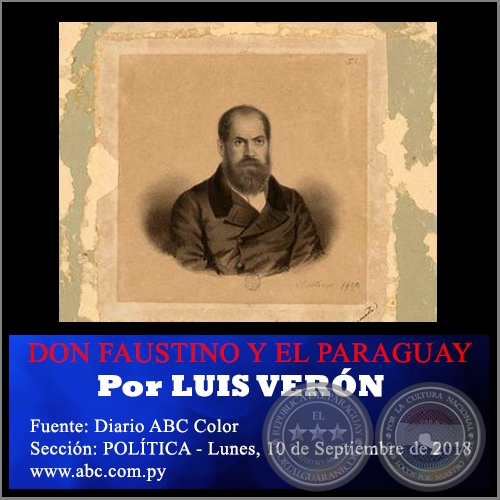 DON FAUSTINO Y EL PARAGUAY - Por LUIS VERÓN - Lunes, 10 de Septiembre de 2018